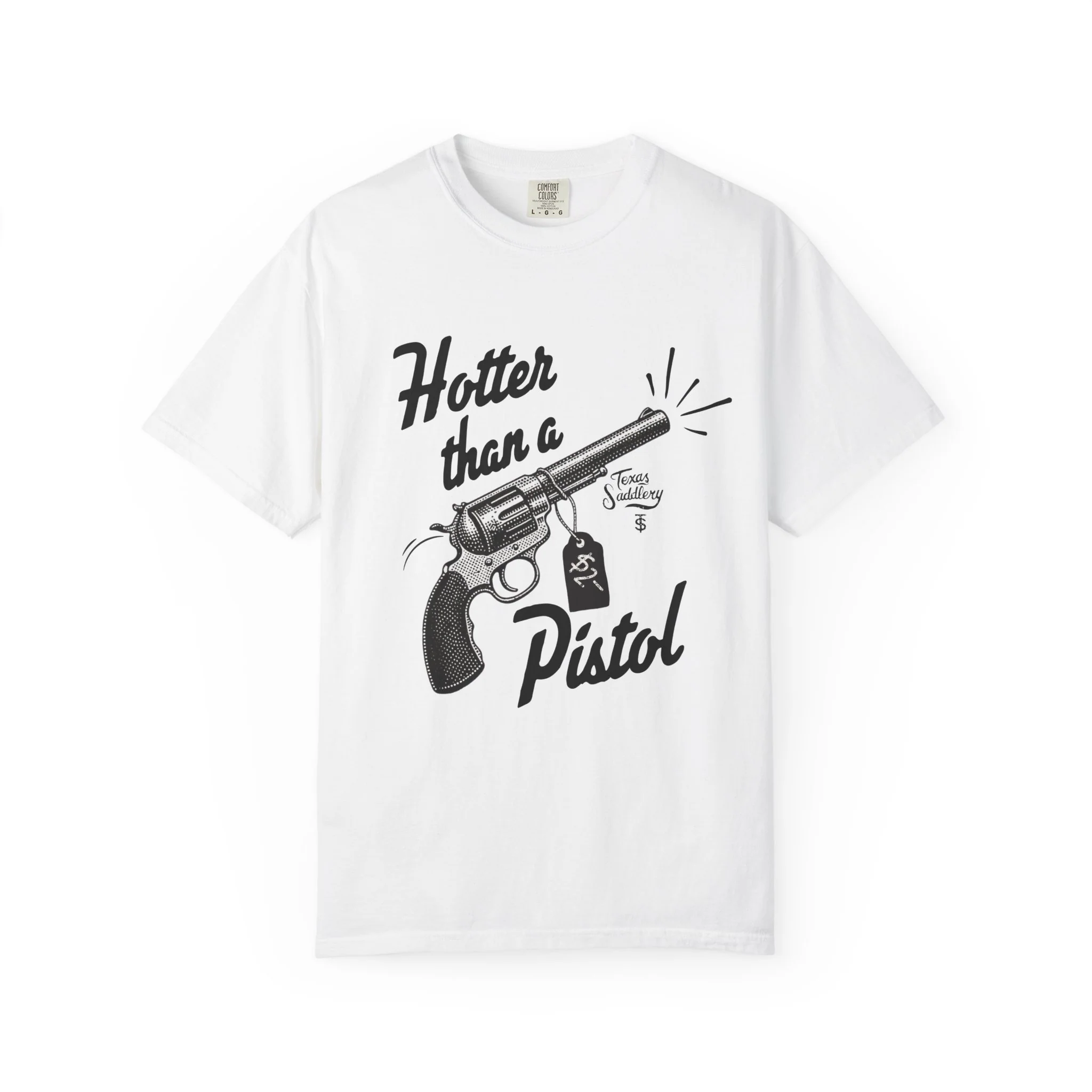 Hotter Than a $2 Pistol Graphic Tee